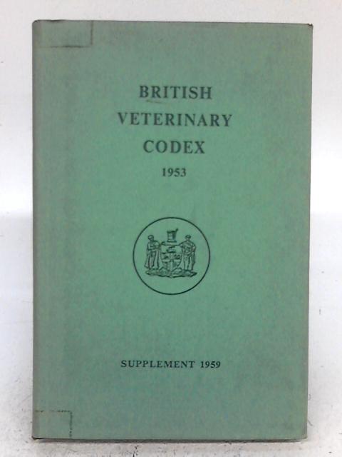 British Veterinaty Codex Supplement 1959 By none stated