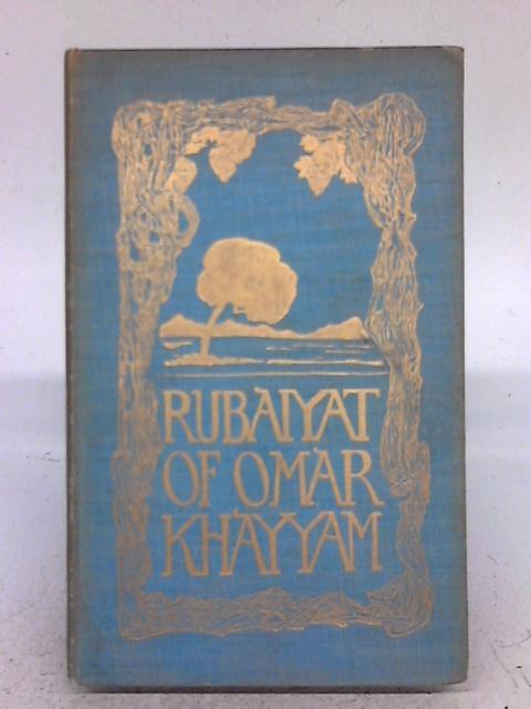 Rubaiyat of Omar Khayyam, Illustrated edition By Omar Khayyam