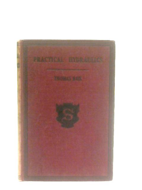 Practical Hydraulics: A Series of Rules and Tables for the Use of Engineers By Thomas Box