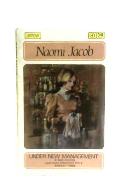 Under New Management By Naomi Jacob