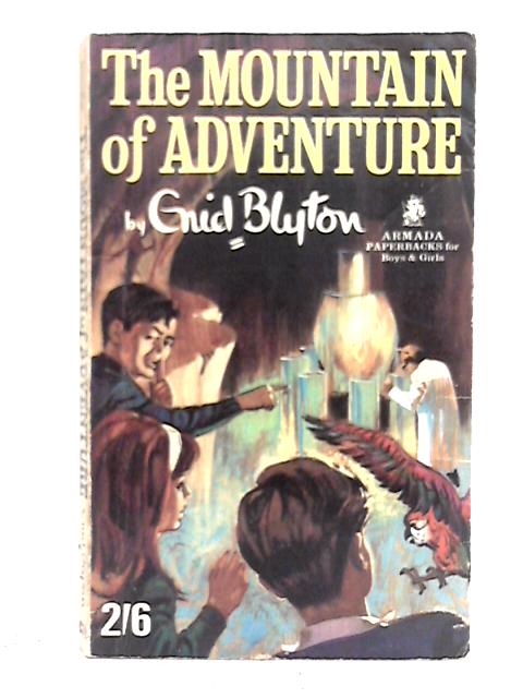 The Mountain of Adventure By Enid Blyton