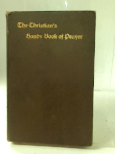 The Christian's Handy Book Of Prayer von R A J Suckling