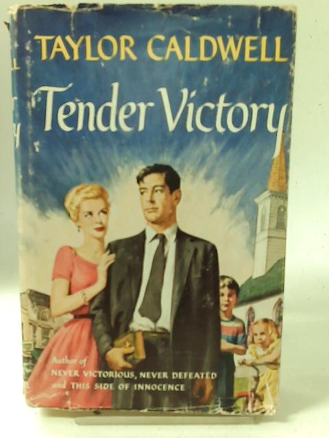 Tender Victory By Taylor Caldwell