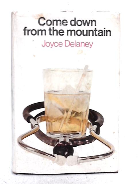 Come Down from the Mountain By Joyce Delaney