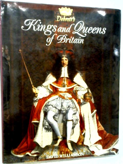 Debrett's Kings And Queens Of Britain By David Williamson