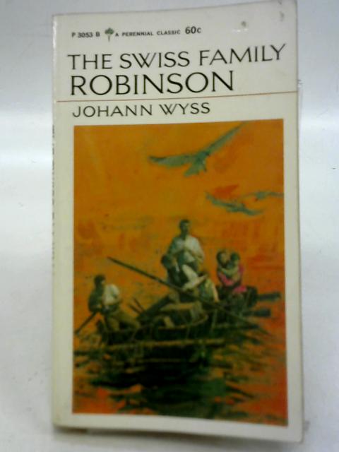 Swiss Family Robinson By Johann Wyss