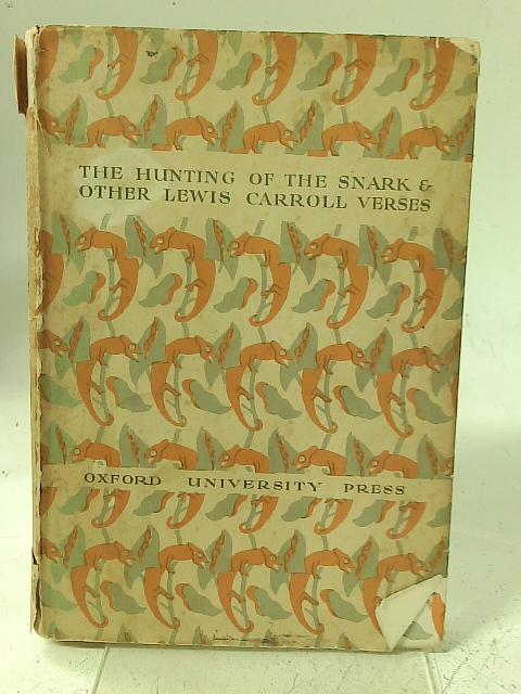 The Hunting of the Snark & Other Lewis Carroll Verses By Lewis Carroll