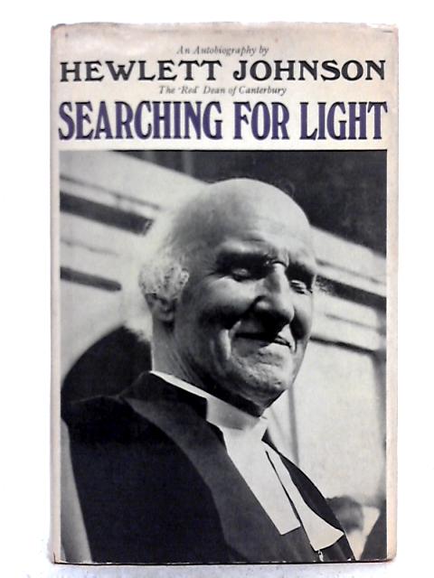 Searching for Light: An Autobiography von Hewlett Johnson