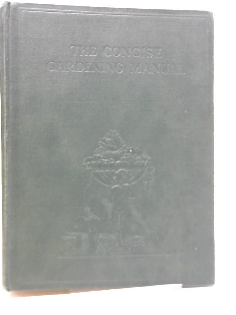 The Concise Gardening Manual By H.H. Thomas