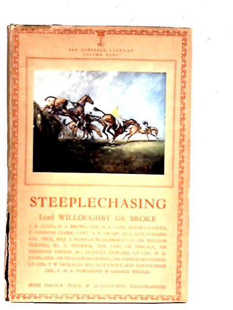 Steeplechasing (The Lonsdale Library Volume XXXII) By Various