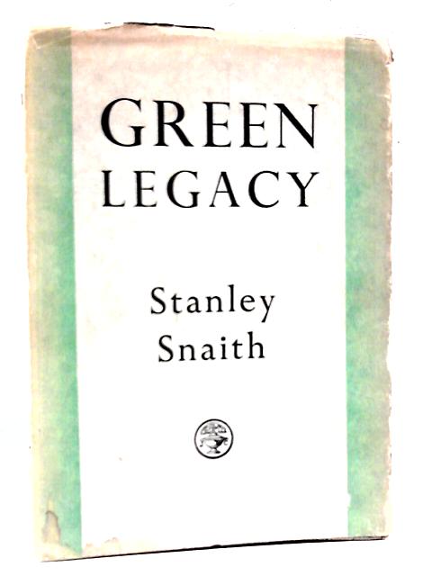 Green Legacy By Stanley Snailth