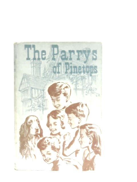 The Parrys of Pinetops By V. Grey