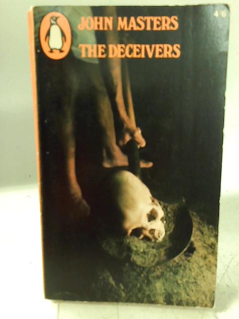The Deceivers By John Masters