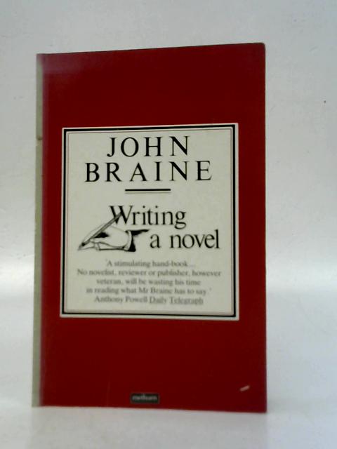 Writing a Novel By J. Braine