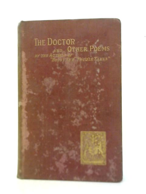 The Doctor and Other Poems By T. E. Brown