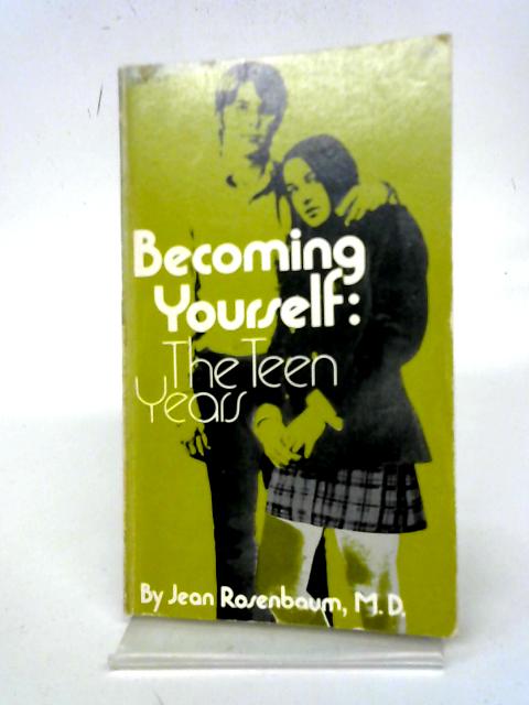 Becoming Yourself: The Teen Year von Jean Rosenbaum