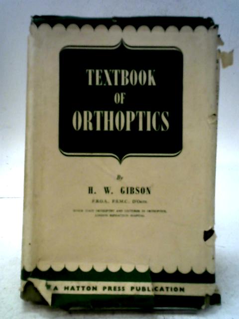 Textbook of Orthoptics By H. W. Gibson
