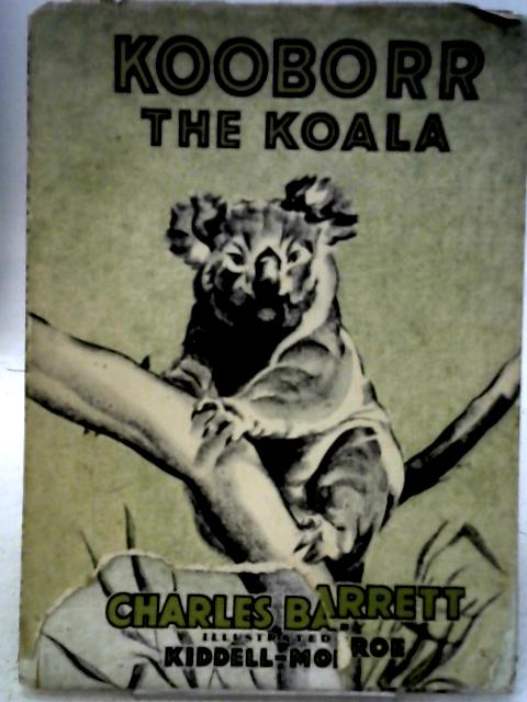 Kooborr The Koala By Charles Barrett