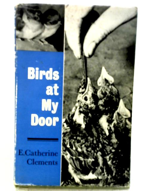 Birds at my Door By E. Catherine Clements
