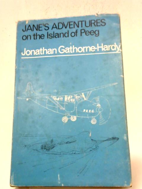 Jane's Adventures on The Island of Peeg By Jonathan Gathorne-Hardy