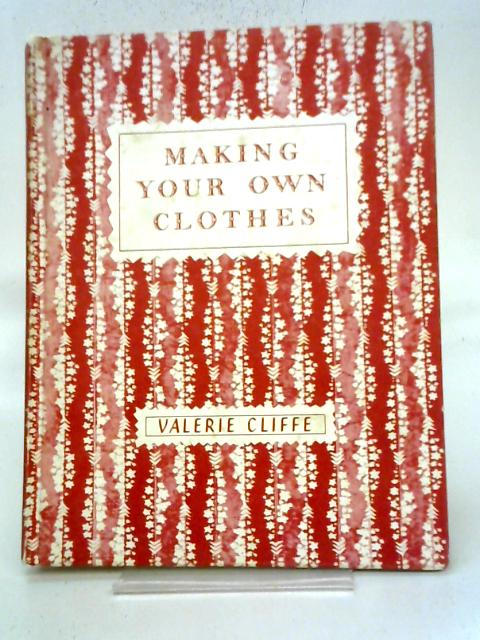 Making Your Own Clothes A Course For Schools By Valerie Cliffe