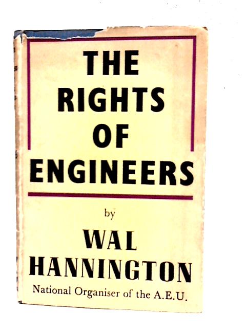 The Rights of Engineers By Wal Hannington