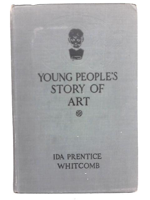 Young People's Story of Art von Ida Prentice Whitcomb