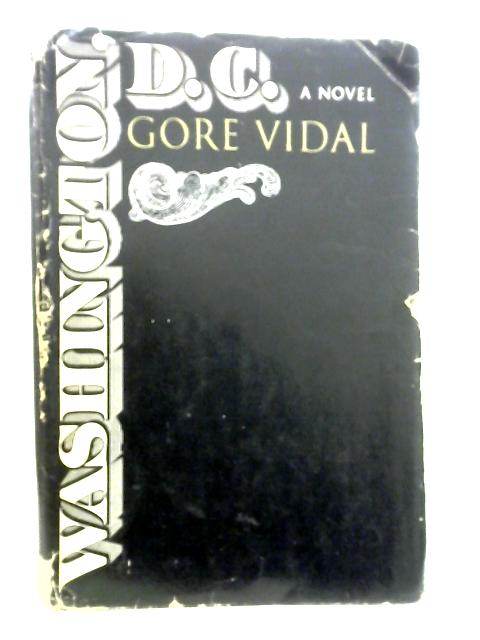 Washington , D.C By Gore Vidal