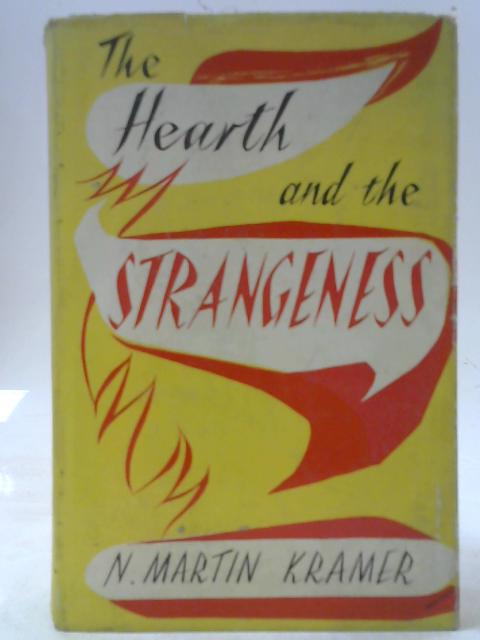 The Hearth And The Strangeness By N Martin Kramer