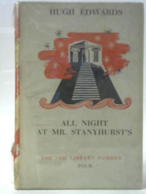 All Night at Mr. Stanyhurst's By Hugh Edwards