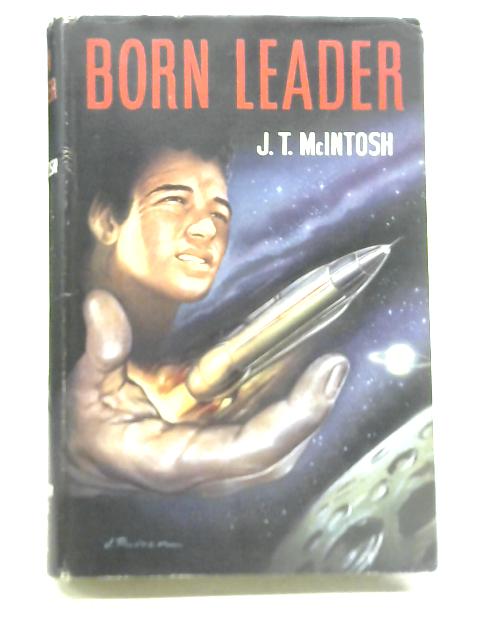 Born Leader By J.T McIntosh