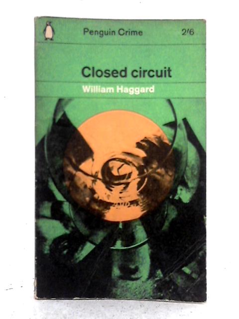 Closed Circuit By William Haggard