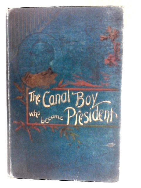 The Canal Boy who became President von Frederic T. Gammon