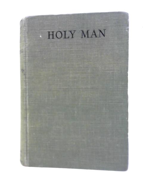 Holy Man By J. Harvey Hall