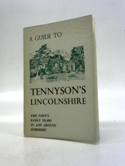 A Guide to Tennyson's Lincolnshire By Unstated