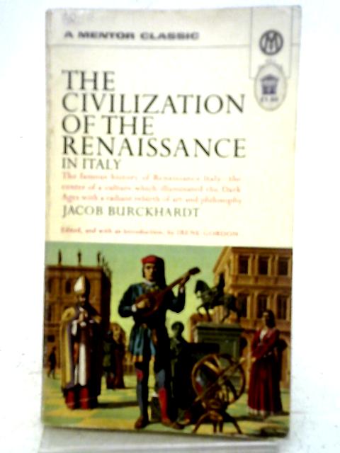 The Civilization of the Renaissance in Italy: An Essay (A Mentor Book) par Jacob Burckhardt