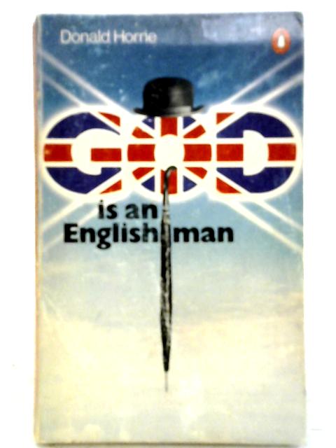 God Is An Englishman von Donald Horne