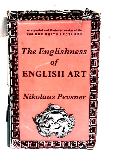 The Englishness of English Art By Nikolaus Pevsner