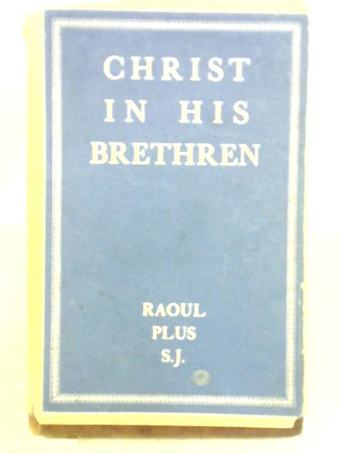 Christ in his Brethren von Rev. Raoul Plus
