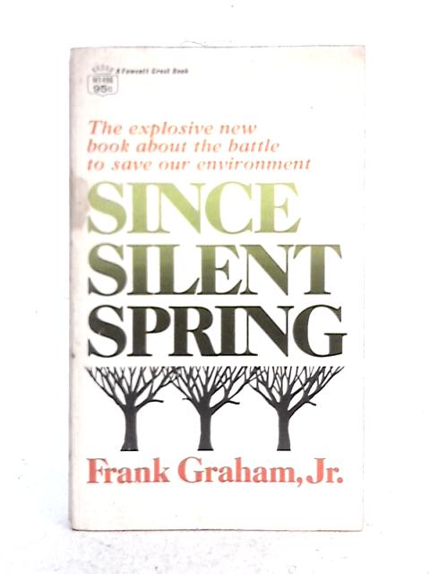 Since Silent Spring von Frank Graham, Jr.