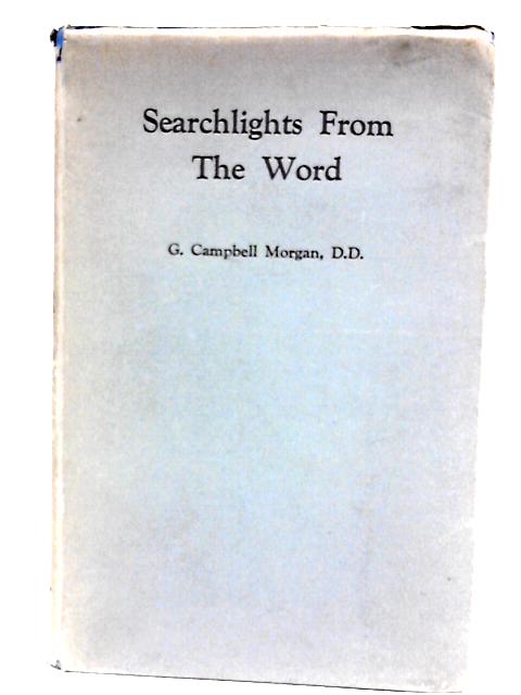Searchlights From The Word par G. Campbell Morgan