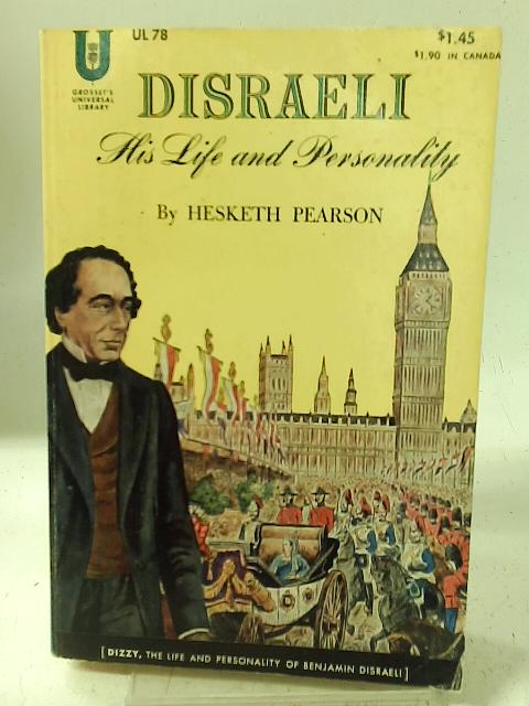 Disraeli: His Life and Pesonality von Hesketh Pearson