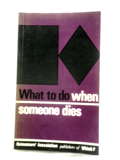 What To Do When Someone Dies von Unstated