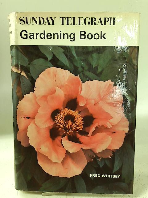 The 'Sunday Telegraph' gardening book von Fred Whitsey