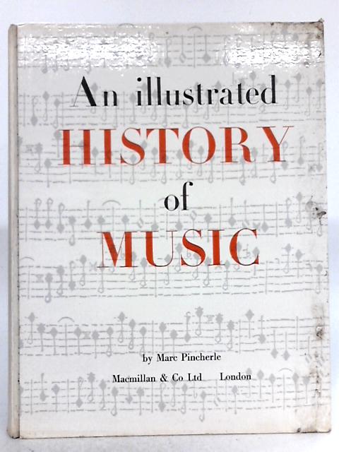 An Illustrated History of Music von Marc Pincherle