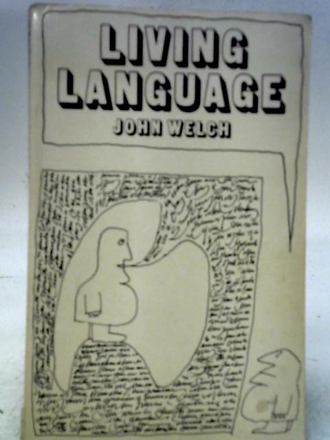 Living Language By J. Welch