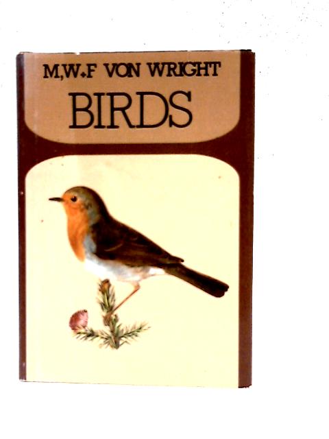 M, W. and f. Von Wright : Birds By Jan Michael