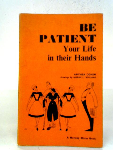 Be Patient, Your Life In Their Hands By Anthea Cohen