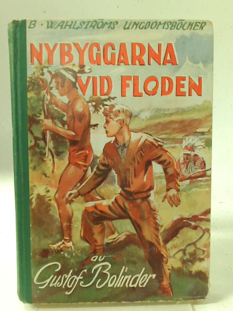 Nybyggarna Vid Floden By Gustaf Bolinder