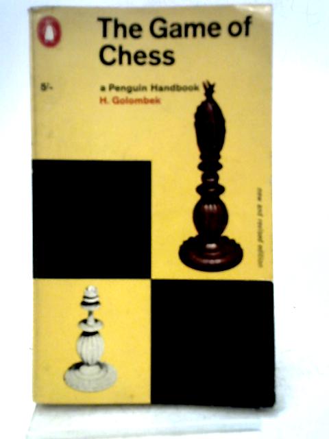 The Game of Chess. By H. Golombek